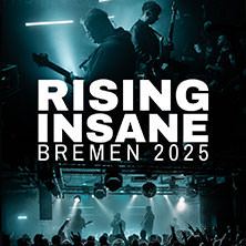 Rising Insane - Bremen 2025 13.12.2025 Kulturzentrum Lagerhaus