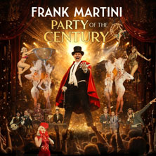 Frank Martini - Party of the Century 24.10.2026 Aladin Music Hall