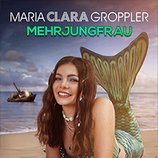 Maria Clara Groppler - Mehrjungfrau 22.04.2026 Kulturbahnhof Vegesack