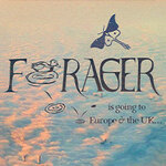 FORAGER - is going to Europe & the UK…| Suppport: Vylla