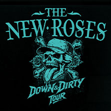 The New Roses - Down & Dirty Tour 2027 16.04.2027 Kulturzentrum Schlachthof