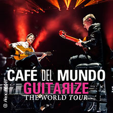 Café del Mundo - Guitarize The World Tour 2026 10.10.2026 Metropol Theater Bremen