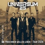 Universum25 - Die Maschinen wollen leben - Support: Versus Goliath