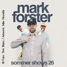 Mark Forster - Sommer Shows 2026 09.07.2026 Galopprennbahn