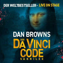 Dan Browns Der Da Vinci Code - Sakrileg 18.04.2026 Metropol Theater Bremen