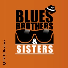 Blues Brothers & Sisters - Das Soul & Blues Konzert 14.03.2026 FRITZ Theater