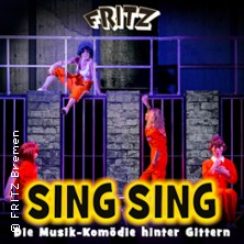 SING SING - Die Musik-Komödie hinter Gittern 07.08.2026 FRITZ Theater