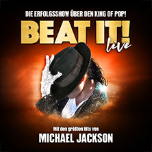 BEAT IT! - Die Erfolgsshow über den King of Pop! 23.02.2027 Metropol Theater Bremen