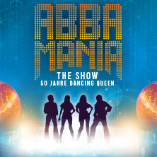 ABBAMANIA THE SHOW - Dancing Queen - Tour 2026 09.04.2026 Messe Bremen