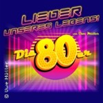Lieder unseres Lebens - Die 80er