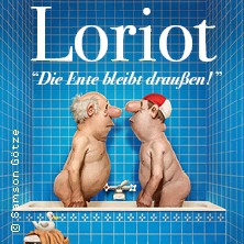 Loriot - Die Ente bleibt draußen! 05.03.2027 Metropol Theater Bremen