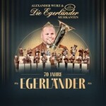 Alexander Wurz & Die Egerländer Musikanten - 70 Jahre Egerländer Musikanten