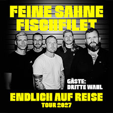 FEINE SAHNE FISCHFILET - Endlich auf Reise - Tour 2027 27.02.2027 Pier 2