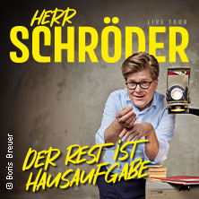 Herr Schröder - Der Rest ist Hausaufgabe 20.09.2026 Metropol Theater Bremen