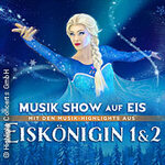 Eiskönigin 1 & 2 - Musik Show auf Eis mit Musik-Highlights aus Frozen 1&2