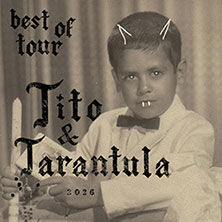 Tito & Tarantula - Best Of Tour 2026 10.10.2026 Music Hall