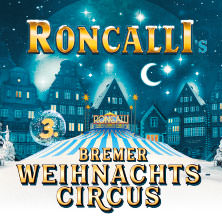 Roncalli Weihnachtscircus Bremen 04.01.2026 Bürgerweide