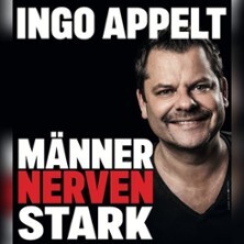Ingo Appelt - MÄNNER NERVEN STARK Bremen