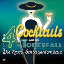 4 Cocktails & Ein Todesfall - Die Krimi-Schlagerkomödie 14.02.2026 FRITZ Theater