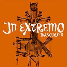 In Extremo - Tranquilo II - Akustik Tour 2026 12.12.2026 Metropol Theater Bremen