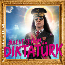 Bülent Ceylan - Diktatürk 04.12.2026 Metropol Theater Bremen