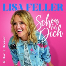 Lisa Feller - Schön für dich 26.06.2026 KASCH (Kulturhaus Alter Schützenhof)
