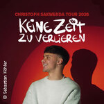 Christoph Sakwerda - Keine Zeit zu verlieren Tour 2026 + Support: Aleyna