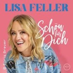 Lisa Feller - Schön für dich!