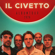 Il Civetto - Album Tour 2026 13.10.2026 Kulturzentrum Schlachthof