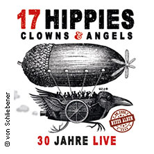 17 Hippies - Clowns & Angels - 30 Jahre on Tour 07.03.2026 Music Hall